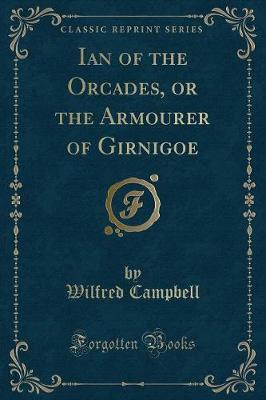 Book cover for Ian of the Orcades, or the Armourer of Girnigoe (Classic Reprint)