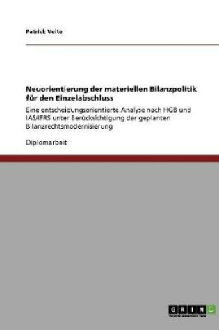 Cover of Neuorientierung der materiellen Bilanzpolitik fur den Einzelabschluss