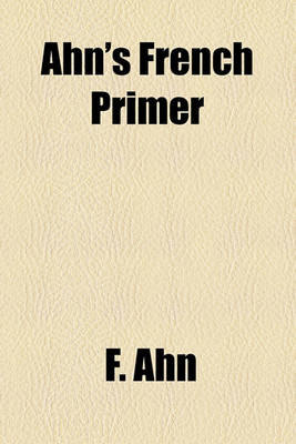 Book cover for Ahn's French Primer