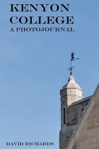 Cover of Kenyon College - A Photojournal