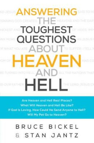 Cover of Answering the Toughest Questions about Heaven and Hell