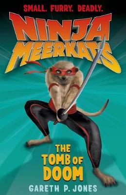 Book cover for Ninja Meerkats (#5): The Tomb of Doom