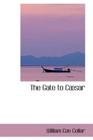 Cover of The Gate to C Sar