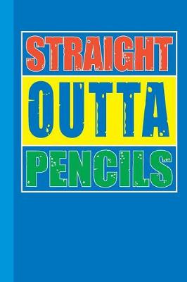Book cover for Straight Outta Pencils