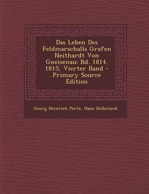 Book cover for Das Leben Des Feldmarschalls Grafen Neithardt Von Gneisenau