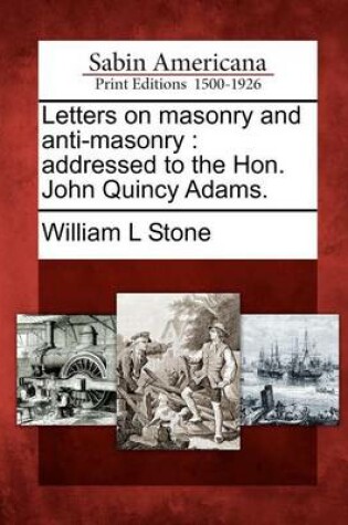 Cover of Letters on Masonry and Anti-Masonry