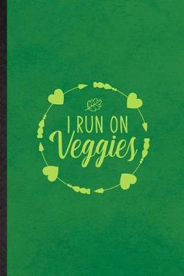 Book cover for I Run on Veggies