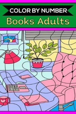 Cover of Color By Number Books Adults