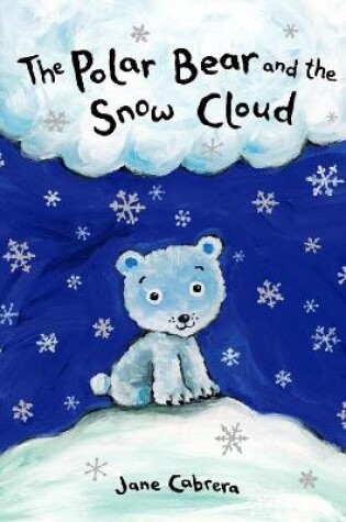 Cover of The Polar Bear and the Snow Cloud