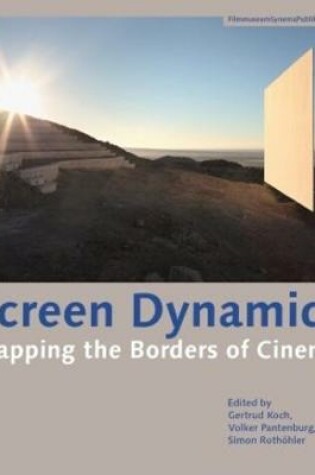 Cover of Screen Dynamics – Mapping the Borders of Cinema