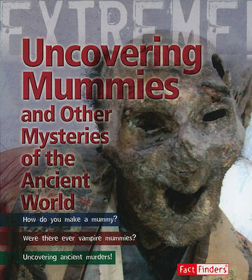 Book cover for Uncovering Mummies and Other Mysteries of the Ancient World