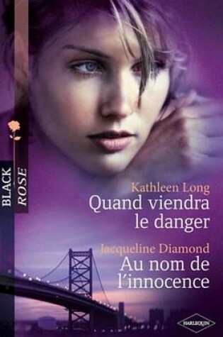 Cover of Quand Viendra Le Danger - Au Nom de L'Innocence
