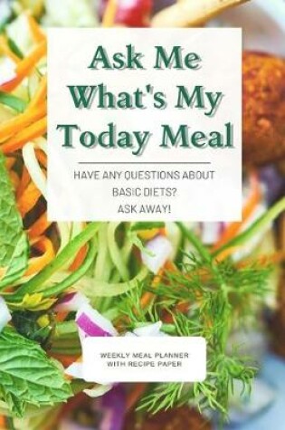 Cover of Ask Me What's My Today Meal