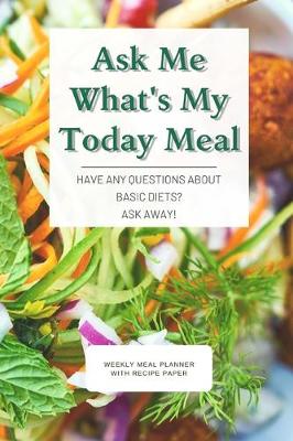 Book cover for Ask Me What's My Today Meal