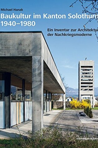 Cover of Baukultur Im Kanton Solothurn 1940-1980