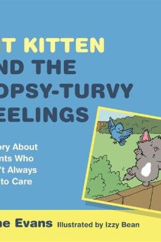 Cover of Kit Kitten and the Topsy-Turvy Feelings