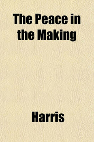 Cover of The Peace in the Making
