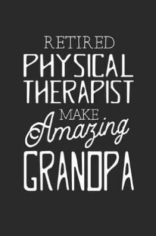 Cover of Retired Physical Therapist Make Amazing Grandpa