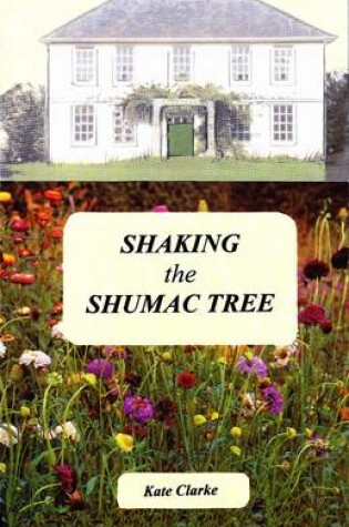 Cover of Shaking the Shumac Tree