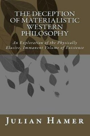 Cover of The Deception of Materialistic Western Philosophy