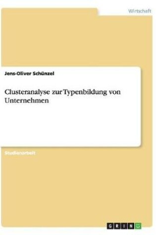 Cover of Clusteranalyse zur Typenbildung von Unternehmen