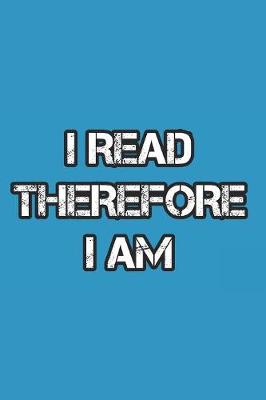Book cover for I read therefore I am