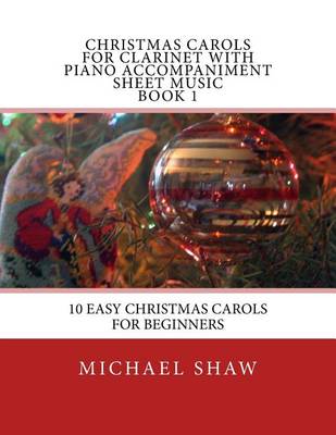 Book cover for Christmas Carols For Clarinet With Piano Accompaniment Sheet Music Book 1