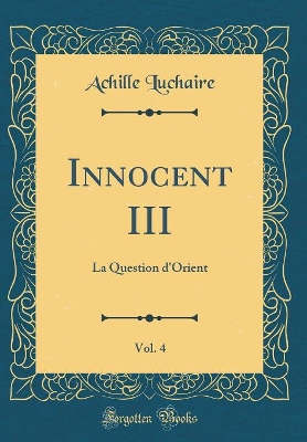 Book cover for Innocent III, Vol. 4