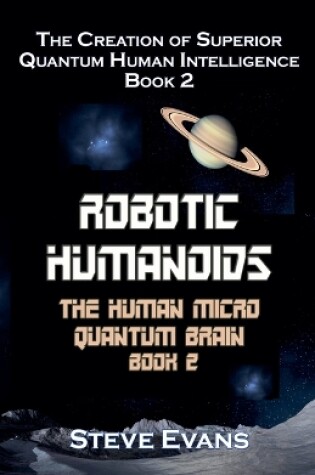 Cover of Robotic Humamoids Book 2.