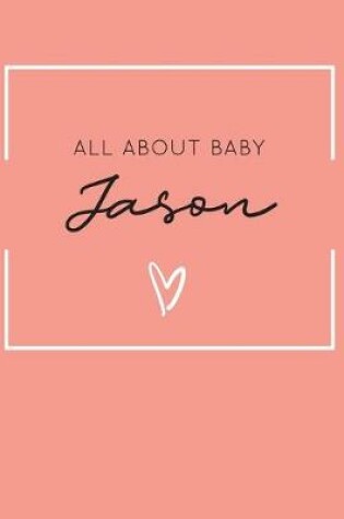 Cover of All About Baby Jason