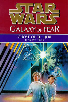 Book cover for Galaxy of Fear  - Ghost of the Jedi