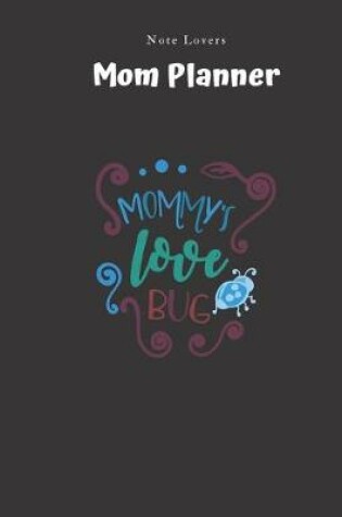 Cover of Mommy's Love Bug - Mom Planner