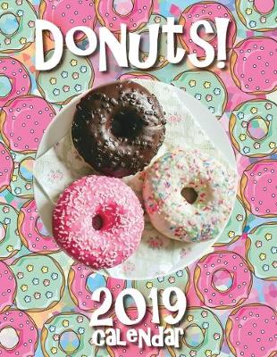 Book cover for Donuts! 2019 Calendar