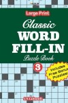Book cover for Classic WORD FILL-IN Puzzle Book; Vol.3
