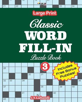 Book cover for Classic WORD FILL-IN Puzzle Book; Vol.3