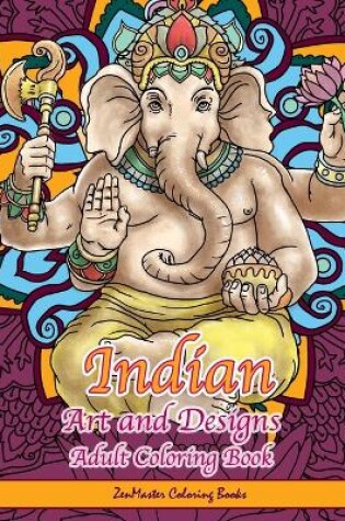 Cover of Indian Art and Designs Adult Coloring Book