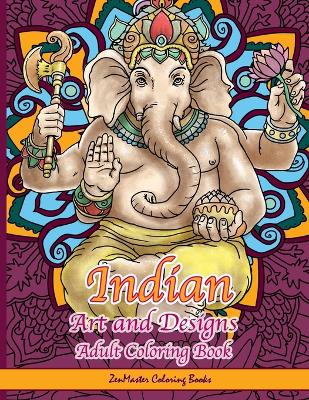 Book cover for Indian Art and Designs Adult Coloring Book