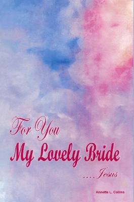 Book cover for For You My Lovely Bride...Jesus