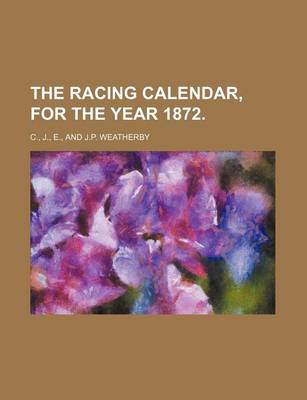 Book cover for The Racing Calendar, for the Year 1872.