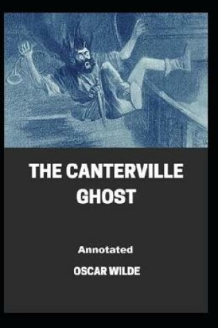 Cover of The Canterville Ghost Annotated