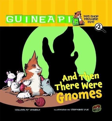 Book cover for Guinea Pig 2: And Then There Were Gnomes