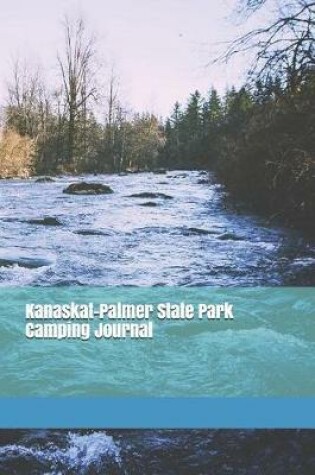 Cover of Kanaskat-Palmer State Park Camping Journal