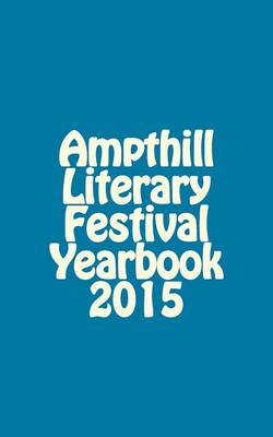 Cover of Ampthill Literary Festival Yearbook 2015