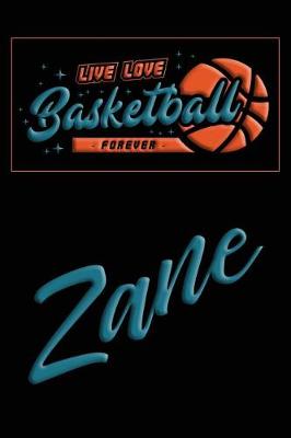 Book cover for Live Love Basketball Forever Zane