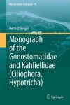 Book cover for Monograph of the Gonostomatidae and Kahliellidae (Ciliophora, Hypotricha)