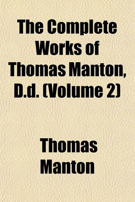 Book cover for The Complete Works of Thomas Manton, D.D. (Volume 2)
