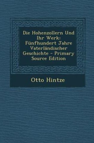 Cover of Die Hohenzollern Und Ihr Werk