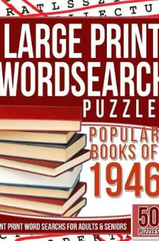 Cover of Large Print Wordsearch Puzzles Popular Books of the 1946