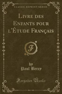 Book cover for Livre des Enfants pour l'Étude Français (Classic Reprint)