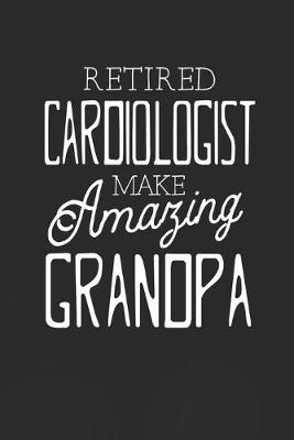 Book cover for Retired Cardiologist Make Amazing Grandpa